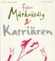 Fr&ouml;ken M&auml;rkv&auml;rdig och karri&auml;ren