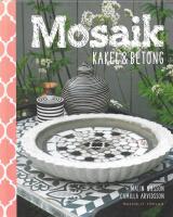 Mosaik, kakel & betong