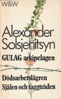 Gulag-arkipelagen : 1918-1956 : Del 3 : D&ouml;dsarbetsl&auml;gren ; Del 4 : Sj&auml;len och taggtr&aring;den