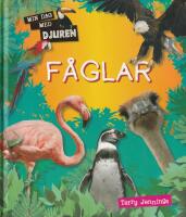 Min dag med djuren : F&aring;glar