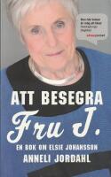 Att besegra fru J. : en bok om Elsie Johansson