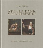 Att sl&aring; dank med virtuositet : retr&auml;tten, sysslol&ouml;sheten, ess&auml;n