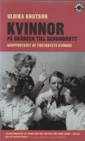 Kvinnor p&aring; gr&auml;nsen till genombrott : grupportr&auml;tt av Tidevarvets kvinnor