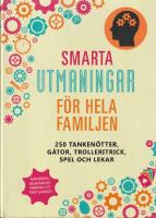 Smarta utmaningar f&ouml;r hela familjen: 250 tanken&ouml;tter, g&aring;tor, trolleritrick,