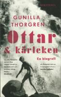 Ottar och k&auml;rleken : en biografi