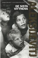 De sista vittnena : solo f&ouml;r barnr&ouml;st