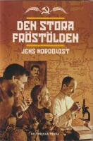Den stora fr&ouml;st&ouml;lden : sv&auml;lt, plundring och mord i v&auml;xtf&ouml;r&auml;dlingens &aring;rhundrade