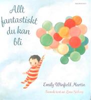Allt fantastiskt du kan bli