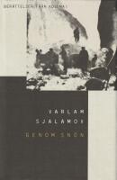 Ber&auml;ttelser fr&aring;n Kolyma 1 : Genom sn&ouml;n