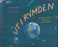 Ut i rymden - Bland kometer, stj&auml;rnor och planeter