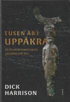 Tusen &aring;r i Upp&aring;kra : en j&auml;rn&aring;ldersmetropol uppg&aring;ng och fall