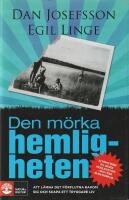 Den m&ouml;rka hemligheten : Att l&auml;mna det f&ouml;rflutna bakom sig och skapa ett tryggare liv