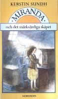 Miranda och det m&auml;rkv&auml;rdiga sk&aring;pet
