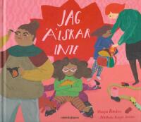 Jag &auml;lskar inte