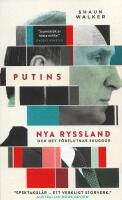 Putins nya Ryssland och det förflutnas skuggor