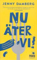 Nu &auml;ter vi! : de moderna favoritr&auml;tternas ok&auml;nda historia