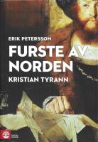 Furste av Norden : Kristian Tyrann
