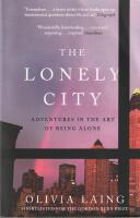 The Lonely City - Adventures in the Art of Being Alone