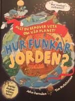 Hur funkar jorden? : Allt du beh&ouml;ver veta om v&aring;r planet 