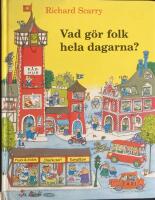Vad g&ouml;r folk hela dagarna?