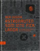 Astronauten som inte fick landa : om Michael Collins, Apollo 11 och 9 kilo checklistor