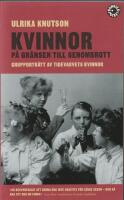 Kvinnor p&aring; gr&auml;nsen till genombrott : grupportr&auml;tt av Tidevarvets kvinnor