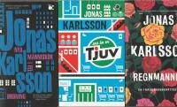 3 x Jonas Karlsson : Nya m&auml;nniskor i fel ordning + Jag &auml;r en tjuv + Regnmannen