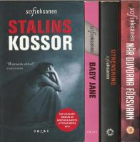 4 x Sofi Oksanen : Stalins kossor, Baby Jane, Utrensning, N&auml;r duvorna f&ouml;rsvann m