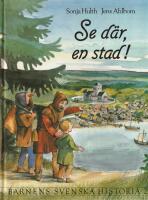 Barnens svenska historia 2. Se d&auml;r, en stad!