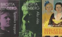 3 x Birgitta Stenberg : Spanska trappan, Alla vilda, Eldar och is
