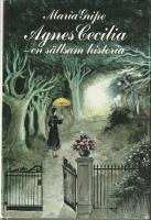 Agnes Cecilia : en s&auml;llsam historia