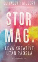 Stor magi : leva kreativt utan r&auml;dsla