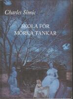 Skola f&ouml;r m&ouml;rka tankar