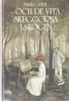 &hellip;Och de vita skuggorna i skogen