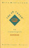 L&ouml;k p&aring; laxen : en etymologisk kokbok