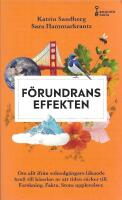 F&ouml;rundranseffekten : om allt ifr&aring;n solnedg&aring;ngars l&auml;kande kraft till k&auml;nslan av att tiden r&auml;cker till - forskning, fakta och stora upplevelser