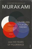 Colorless Tsukuru Tazaki and His Years of Pilgrimage