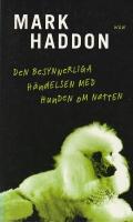 Den besynnerliga h&auml;ndelsen med hunden om natten
