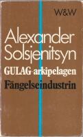 Gulag-arkipelagen : 1918-1956 : del 1 : F&auml;ngelseindustrin