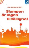 Slumpen &auml;r ingen tillf&auml;llighet