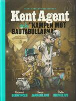 Kent Agent och kampen mot bautabullarna