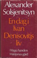 En dag i Ivan Denisovitjs liv : H&ouml;gra handen : Matrjonas g&aring;rd