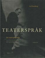 Teaterspr&aring;k - en teaterpraktika : ord och begrepp i det praktiska arbetet