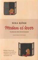 Medan vi lever - tankar om existensen