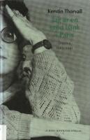 Jag &auml;r en gr&ouml;n b&auml;nk i Paris - dikter 1965-1991