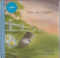 Adj&ouml;, herr Muffin