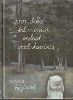 Om detta talar man endast med kaniner