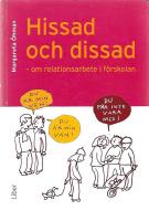 Hissad och dissad - Om relationsarbete i förskolan