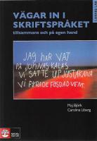 V&auml;gar in i skriftspr&aring;ket : tillsammans och p&aring; egen hand