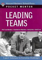 Leading Teams: Pick Team Members, Communicate Objectives, Clarify Roles, Build Trust